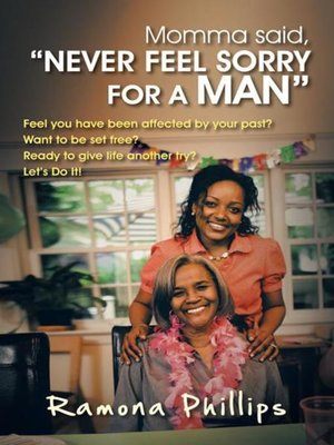 cover image of Momma Said, "Never Feel Sorry For A Man